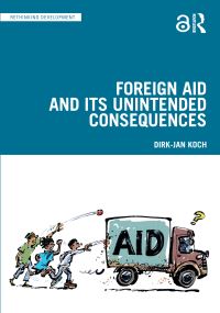 Book Cover for Foreign Aid and Its Unintended Consequences by DirkJan Koch