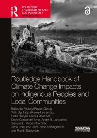 Book Cover for Routledge Handbook of Climate Change Impacts on Indigenous Peoples and Local Communities by Victoria ReyesGarcía