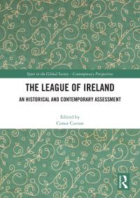 Book Cover for The League of Ireland by Conor Curran