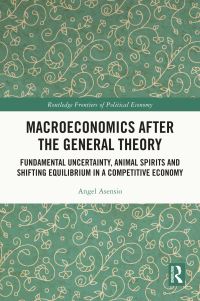 Book Cover for Macroeconomics After the General Theory by Angel Asensio