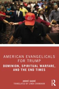 Book Cover for American Evangelicals for Trump by André Gagné