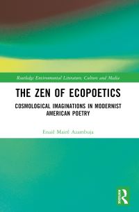 Book Cover for The Zen of Ecopoetics by Enaiê Mairê Azambuja