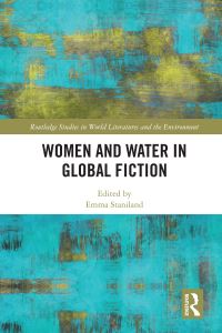 Book Cover for Women and Water in Global Fiction by Emma Staniland