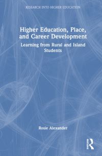Book Cover for Higher Education, Place and Career Development by Rosie Alexander