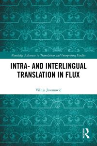 Book Cover for Intra- And Interlingual Translation in Flux by Visnja Jovanovic