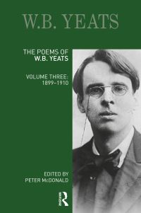 Book Cover for The Poems of W.B. Yeats. Volume Three 1899-1910 by W B Yeats