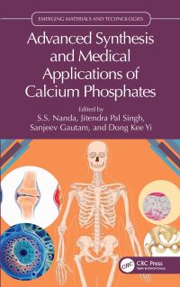 Book Cover for Advanced Synthesis and Medical Applications of Calcium Phosphates by S S Nanda, Jitendra Pal Singh, Sanjeev Gautam, Dong Kee Yi