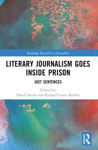 Book Cover for Literary Journalism Goes Inside Prison by David Swick, Richard Keeble