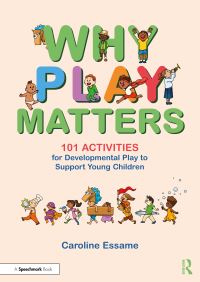 Book Cover for Why Play Matters by Caroline Essame