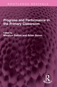 Book Cover for Progress and Performance in the Primary Classroom by Maurice J Galton, Brian Simon