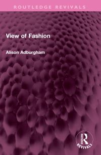Book Cover for View of Fashion by Alison Adburgham