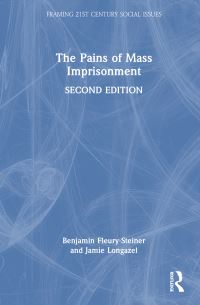Book Cover for The Pains of Mass Imprisonment by Benjamin FleurySteiner, Jamie Longazel