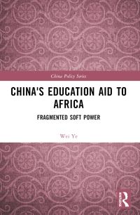 Book Cover for China's Education Aid to Africa by Wei Ye