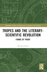 Book Cover for Tropes and the Literary-Scientific Revolution by Michael Slater