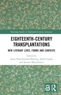 Book Cover for Eighteenth-Century Transplantations by Anna Paluchowska-Messing, Jakub Lipski, Joanna Maciulewicz