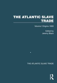 Book Cover for The Atlantic Slave Trade. Volume I Origins, 1600 by Jeremy Black