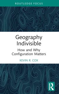 Book Cover for Geography Indivisible by Kevin R Cox