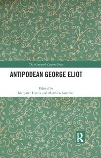 Book Cover for Antipodean George Eliot by Margaret Harris, Matthew Sussman
