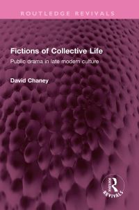 Book Cover for Fictions of Collective Life by David C Chaney