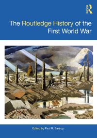 Book Cover for The Routledge History of the First World War by Paul R Bartrop