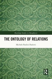 Book Cover for The Ontology of Relations by Michele Paolini Paoletti