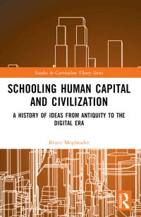 Book Cover for Schooling Human Capital and Civilization by Bruce Moghtader