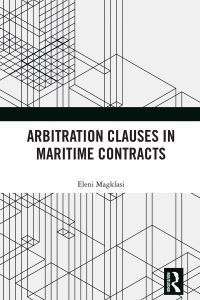 Book Cover for Arbitration Clauses in Maritime Contracts by Eleni Magklasi