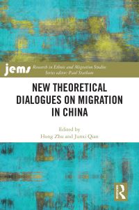 Book Cover for New Theoretical Dialogues on Migration in China by Hong Zhu, Junxi Qian