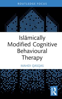 Book Cover for Islamically Modified Cognitive Behavioural Therapy by Mahdi Qasqas