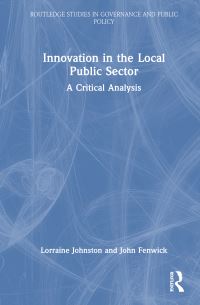 Book Cover for Innovation in the Local Public Sector by Lorraine Johnston, John Fenwick