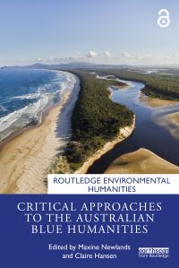 Book Cover for Critical Approaches to the Australian Blue Humanities by Maxine Newlands, Claire Hansen
