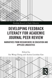 Book Cover for Developing Feedback Literacy for Academic Journal Peer Review by Sin Wang Chong, Aurora Lixinhao Gao