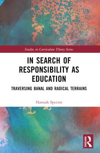 Book Cover for In Search of Responsibility as Education by Hannah Spector