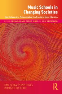 Book Cover for Music Schools in Changing Societies by Michaela Hahn, Cecilia Björk, Heidi Westerlund