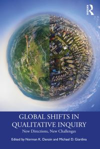 Book Cover for Global Shifts in Qualitative Inquiry by Norman K Denzin, Michael D Giardina
