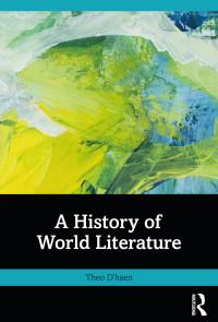 Book Cover for A History of World Literature by Theo d Haen