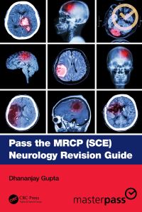 Book Cover for Pass the MRCP (SCE) Neurology Revision Guide by Dhananjay Gupta