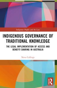 Book Cover for Indigenous Governance of Traditional Knowledge by Neva Collings