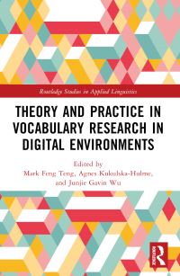 Book Cover for Theory and Practice in Vocabulary Research in Digital Environments by Mark Feng Teng, Agnes KukulskaHulme, Junjie Gavin Wu