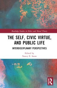 Book Cover for The Self, Civic Virtue, and Public Life by Nancy E Snow