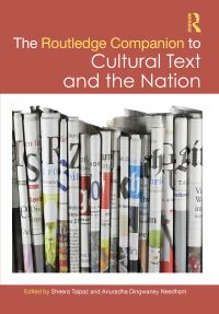 Book Cover for The Routledge Companion to Cultural Text and the Nation by Sheera Talpaz, Anuradha Dingwaney Needham