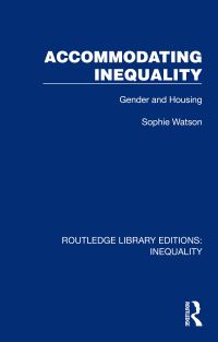 Book Cover for Accommodating Inequality by Sophie Watson
