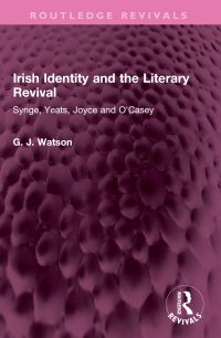 Book Cover for Irish Identity and the Literary Revival by George J Watson