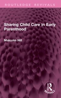 Book Cover for Sharing Child Care in Early Parenthood by Malcolm Hill