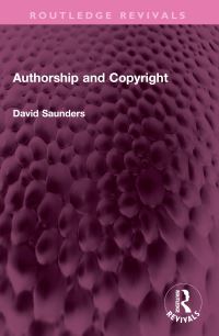 Book Cover for Authorship and Copyright by David Saunders