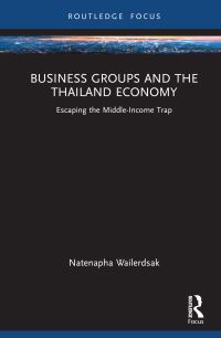 Book Cover for Business Groups and the Thailand Economy by Netnapha Wailoetsak