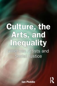 Book Cover for Culture, the Arts, and Inequality by Ian Peddie