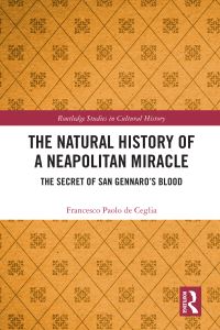 Book Cover for The Natural History of a Neapolitan Miracle by Francesco Paolo De Ceglia