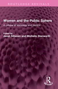 Book Cover for Women and the Public Sphere by Janet Siltanen, Michelle Stanworth