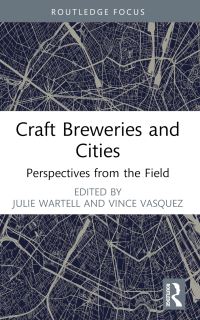 Book Cover for Craft Breweries and Cities by Julie Wartell, Vince Vasquez